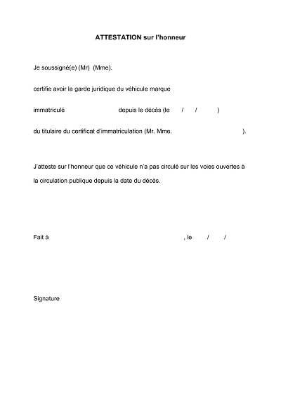 Attest. garde véhicule - Atteste garde juridique et non-circulation du véhicule